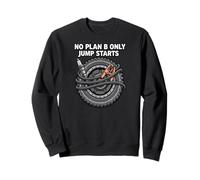 Overlanders 4x4 Offroad No Plan B Only Jump Starts Sweatshirt