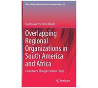 Overlapping Regional Organizations In South America And Africa