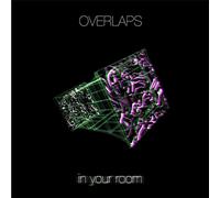 Overlaps - in Your Room [Import]
