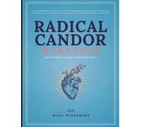 Overlooked Section Of The Book Highlighted Through Radical Candor: Speak With Courage, Lead With Heart