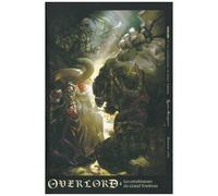 Overlord - Light Novel - Tome 4 : Les Envahisseurs Du Grand Tombeau