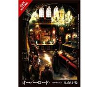 Kugane Maruyama, So-Bin – Overlord, Vol. 5: The Men of the Kingdom Part I – Light Novel