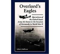 Overlord's Eagles John J. Sullivan (Auteur)
