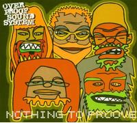 Overproof Soundsystem - Nothing to Proove [Import]