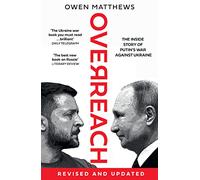 Overreach The Inside Story Of PutinS War Against Ukraine, 9780008562786