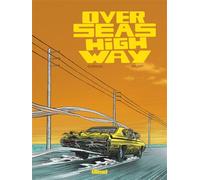 Overseas Highway - Fred Druart - Glénat - cartonné - Bande dessinée