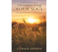 Overseeding Your Soul: Finding God’s Peace in All Seasons