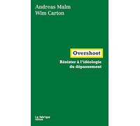 Overshoot: Résister à l’idéologie du dépassement