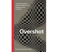 Overshot: The Political Aesthetics of Woven Textiles from the Antebellum South and Beyond