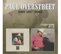 Overstreet, Paul - Sowin' Love/Heroes