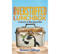 Overstuffed Lunchbox: A Bunch of Bite-Sized Bits