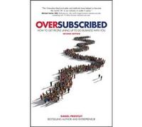 Oversubscribed by Daniel Priestley Daniel Priestley (Auteur)