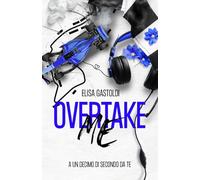Overtake Me: A un decimo di secondo da te