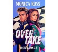 Overtake: Speed Dating 2 (An F1 Racing Romance series)