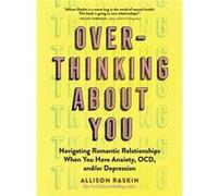 Overthinking About You by Allison Raskin Allison Raskin (Auteur)