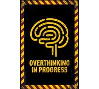 Overthinking In Progress - A Journal for Anxious Thoughts, Brain Dumps & Inner Clarity