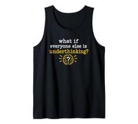 Overthinking Quote What If Everyone Else is Underthinking Débardeur