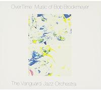 Overtime/Music of Bob Bro/Vanguard Jazz Orchestra