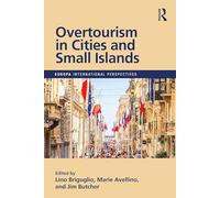 Overtourism in Cities and Small Islands