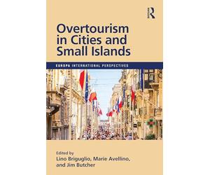 Overtourism in Cities and Small Islands
