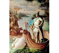 Richard Wagner Overtures And Preludes Orch: In Full Score (Dover Music Scores)