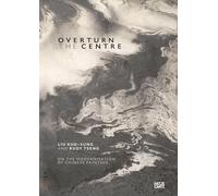 Overturn the Centre: On the Modernisation of Chinese Painting