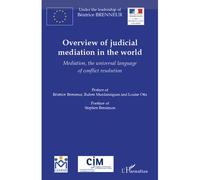 Overview of judicial mediation in the world - mediation, the universal language of conflict resolution - Béatrice Blohorn-Brenneur - L'harmattan - broché - Livre