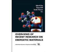 Overviews Of Recent Research On Energetic Materials