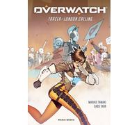 Overwatch - Tracer : London Calling - Mariko Tamaki - Mana Books - cartonné - Comics