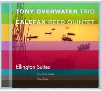 Overwater Tony Trio & Calefax Reed Quintet - Ellington Suites