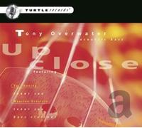Overwater, Tony - Up Close [Import]