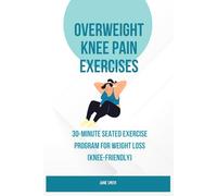 Overweight Knee Pain Exercises: 30-Minute Seated Exercise Program for Weight Loss (Knee-Friendly)