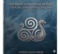 OVIBLU in the House of Bells: Celtic Spirit and Viking Strength - Vol. 7