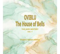 OVIBLU in the House of Bells: The Jade Mystery (Volume 1)