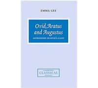 Ovid, Aratus and Augustus, Cambridge Classical Studies Emma Gee (Auteur)