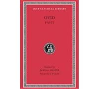 Ovid, Loeb Classical Library Ovid, Frank Justus Miller, G.P. Goold, Grant Showerman (Auteur)