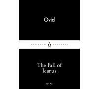 Ovid The Fall of Icarus (Poche) Penguin Little Black Classics
