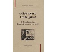 Ovide Savant, Ovide Galant - Ovide En France Dans La Seconde Moitié Du Xviie Siècle