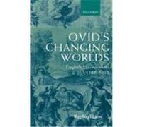 Ovid's Changing Worlds Raphael Lyne (Auteur)