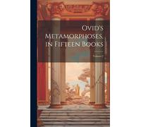 Ovid's Metamorphoses, In Fifteen Books; Volume 2