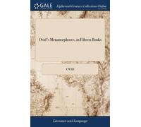 Ovid's Metamorphoses, In Fifteen Books: With The Arguments And Notes Of John Minellius Translated Into English. To Which Is Marginally Added, A Prose Version; ... For The Use Of Schools. By Nathan Bai