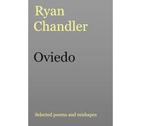 Oviedo: Collected poems and mishapes