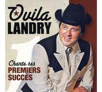 Ovila Landry - Chante Ses Premiers Succes