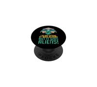 OVNI Alien, Je ne dis Pas Que c'était Un Cadeau PopSockets PopGrip Adhésif