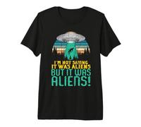 OVNI Alien, Je ne dis Pas Que c'était Un Cadeau T-Shirt Haut de Gamme