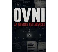 OVNI: La guerre des agences: Témoins, preuves et secrets d’État