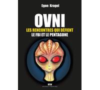 OVNI, Les rencontres qui défient le FBI et le Pentagone