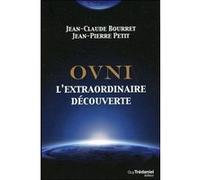 OVNI - L'extraordinaire découverte Jean-Claude Bourret (Auteur), Jean-Pierre Petit (Auteur)