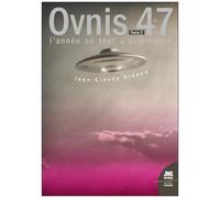 Ovnis 47 - L'année Où Tout A Commencé Tome 2