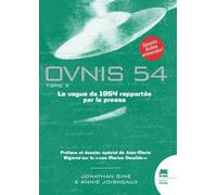 Ovnis 54 - La vague de 1954 rapportée par la presse Tome 3